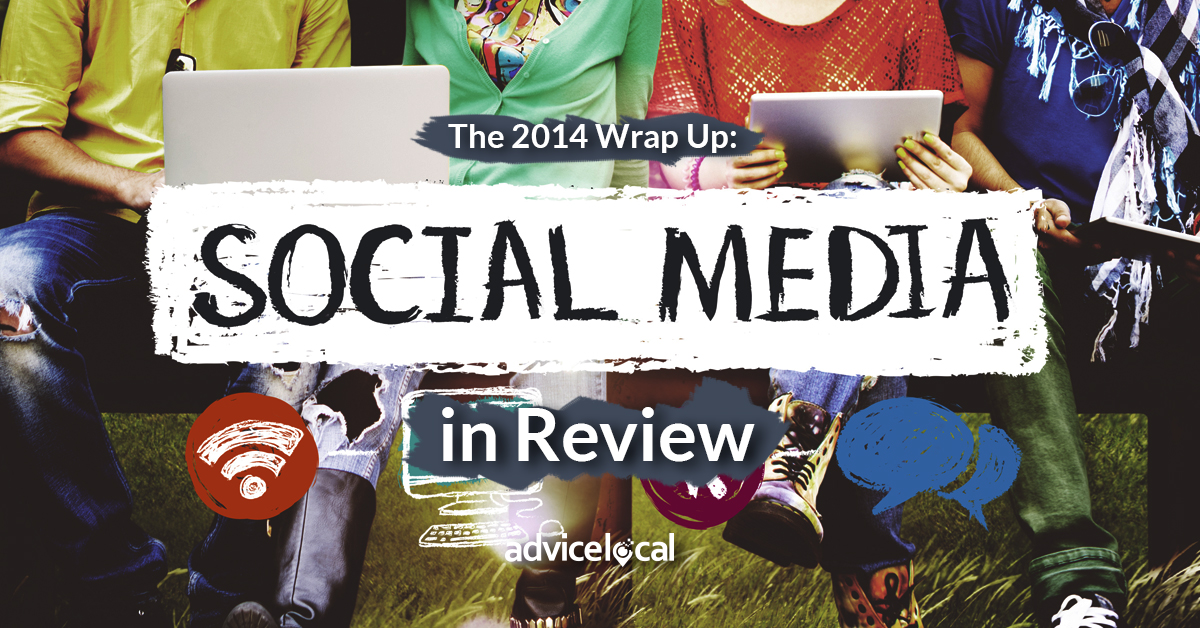 The 2014 Wrap-Up Social Media in Review