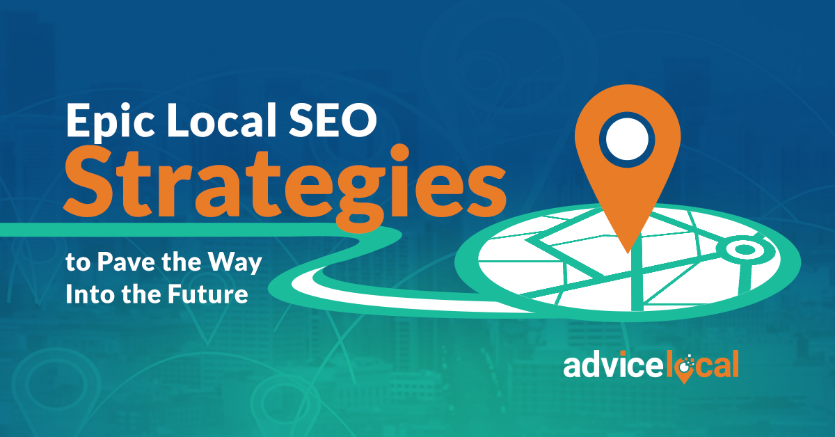 Epic local SEO strategies for the future