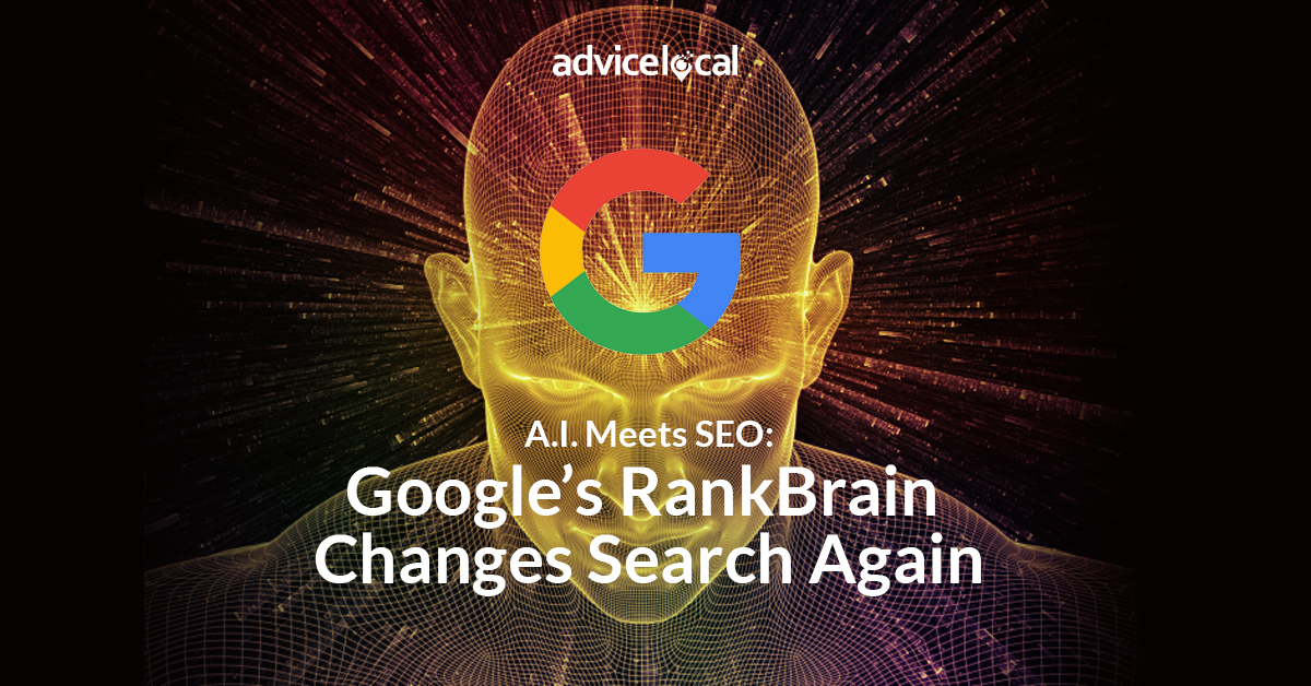 A.I. Meets SEO: Google’s RankBrain Changes Search Again