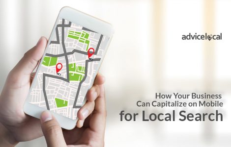 How Your Business Can Capitalize on Mobile for Local Search