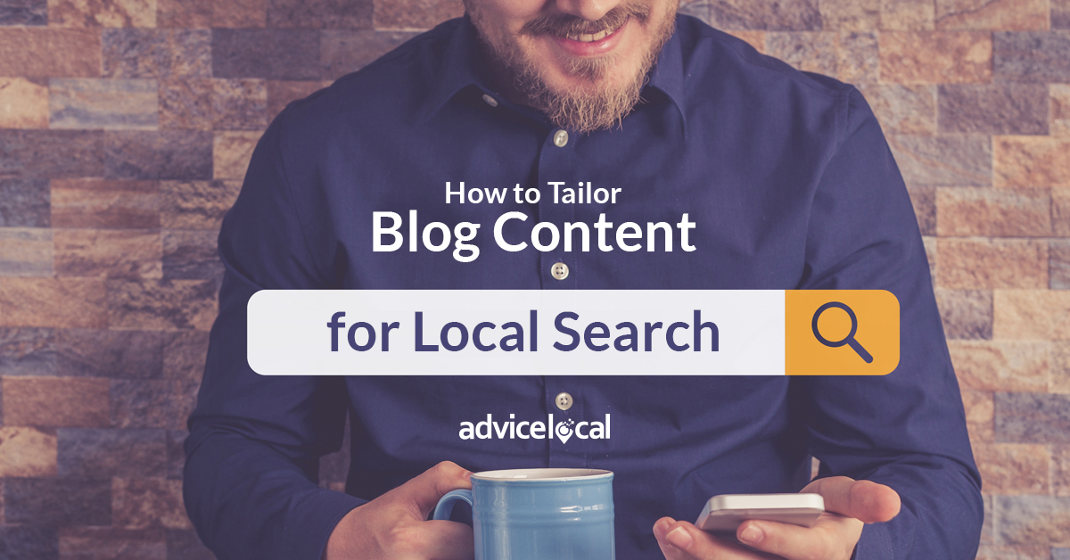 How to Tailor Blog Content for Local Search