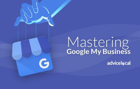 Mastering Google My Business