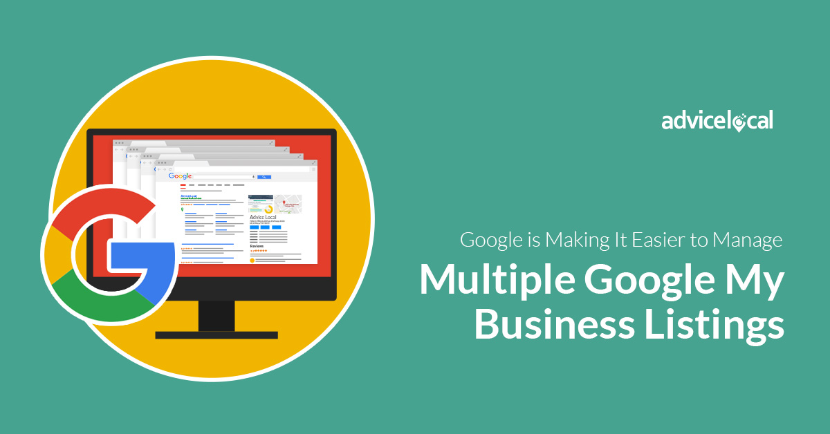 Google is Making It Easier to Manage Multiple Google My Business Listings