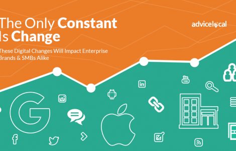 The Only Constant Is Change – These Digital Changes Will Impact Enterprise Brands & SMBs Alike