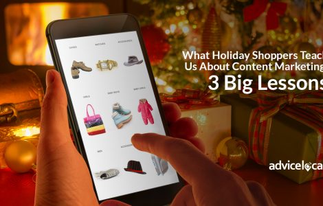 What Holiday Shoppers Teach Us About Content Marketing: 3 Big Lessons