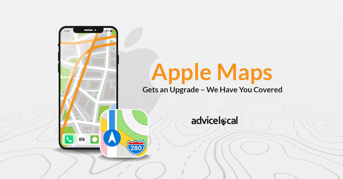 Apple Maps Gets an Upgrade – We Have You Covered