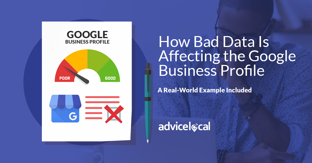 Bad Data Is Affecting the Google Business Profile