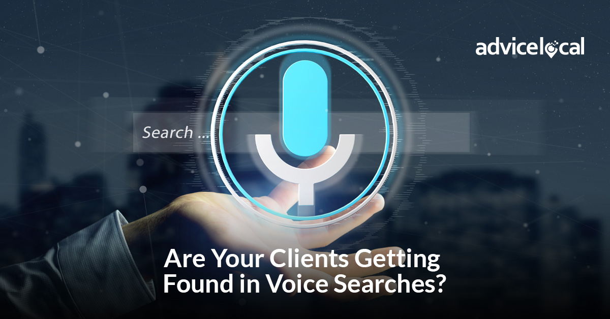 Are Your Clients Getting Found in Voice Searches?