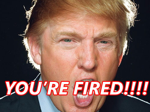 You're Fired!