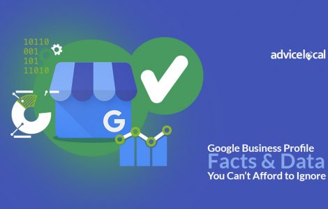 Google Business Profile Facts & Data You Can’t Afford to Ignore
