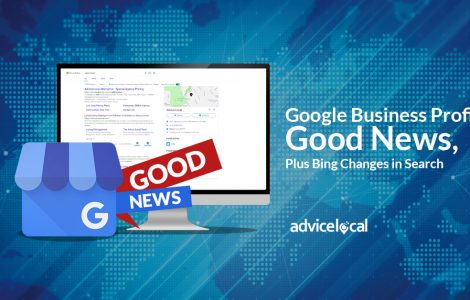 Google Business Profile Good News, Plus Bing Changes in Search