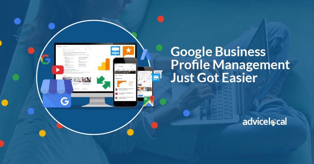 Google Business Profile Management Just Got Easier | Advice Local