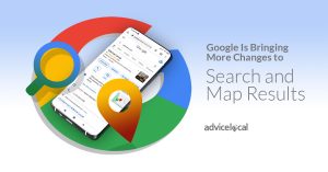 Google Is Bringing More Changes to Search and Map Results | Advice Local