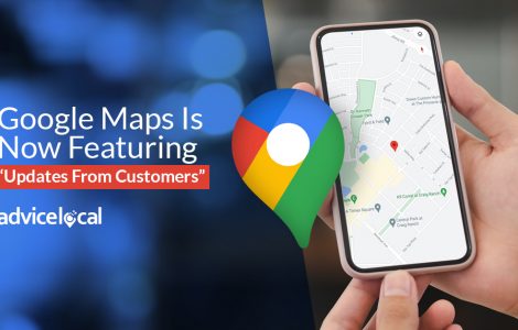 Google Maps Is Now Featuring “Updates From Customers”