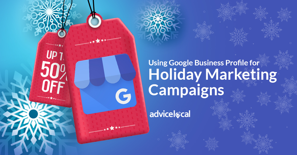 Using a Google Business Profile for Holiday Marketing Campaigns