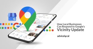 How Local Businesses Can Respond to Google’s Vicinity Update