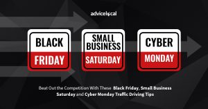 Beat Out the Competition With These Black Friday, Small Business Saturday and Cyber Monday Traffic-Driving Tips
