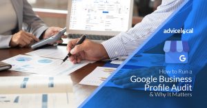 How to Run a Google Business Profile Audit & Why It Matters