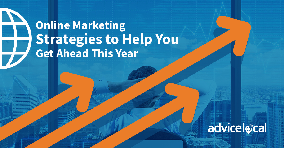 Online Marketing Strategies to Help You Get Ahead This Year