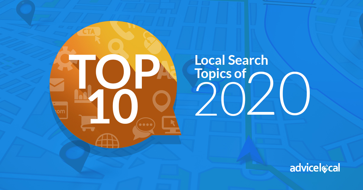 Advice Local’s Top 10 Local Search Topics & Tools of 2020