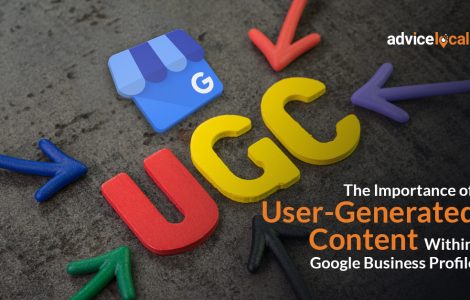 The Importance of UGC Within Google Business Profile