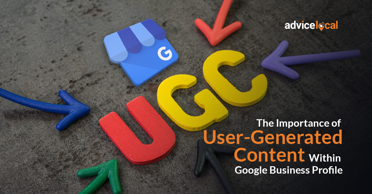 The Importance of UGC Within Google Business Profile