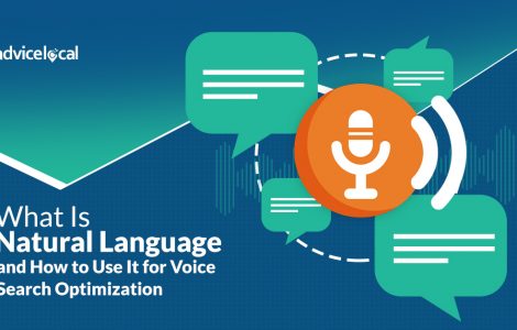 Learn About Natural Language and How to Use It for Voice Search Optimization