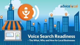 Voice Search Readiness – The What, Why and How for Local Businesses