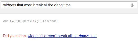 Google Wants You to Swear bob's widget world keyword rankings - suggested search